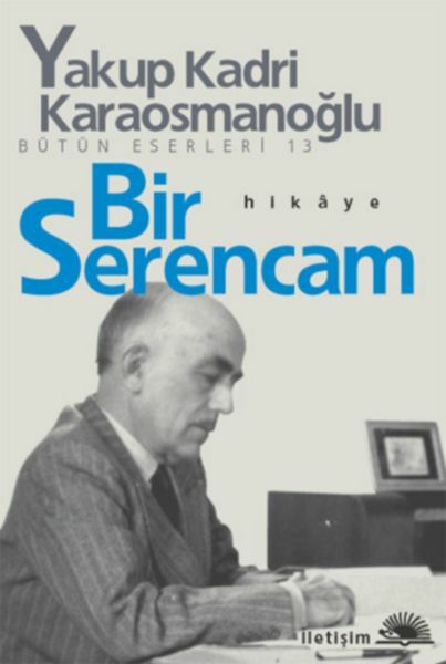 Bir Serencam YAKUP KADRİ KARAOSMANOĞLU