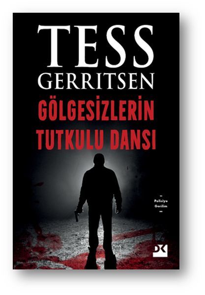 Gölgesizlerin Tutkulu Dansı TESS GERRITSEN