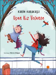 Uçan Kız Volante KARİN KARAKAŞLI