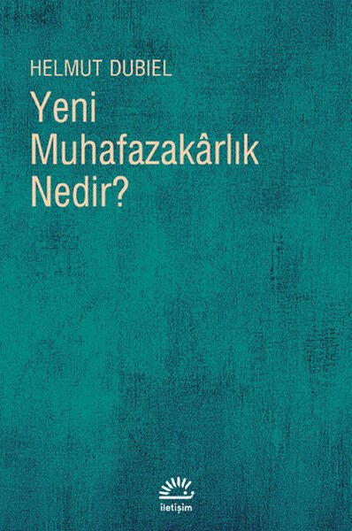 Yeni Muhafazakarlık Nedir HELMUT DUBİEL