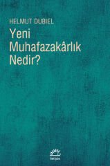 Yeni Muhafazakarlık Nedir HELMUT DUBİEL