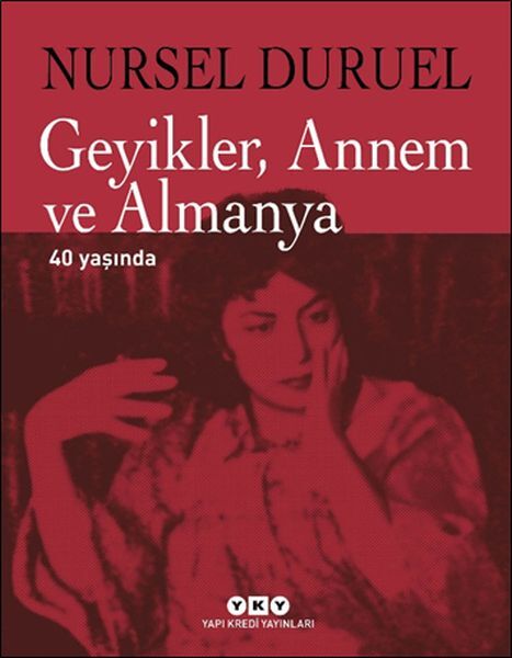 Geyikler, Annem ve Almanya 40 Yaşında NURSEL DURUEL