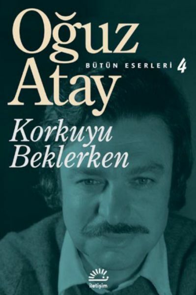Korkuyu Beklerken OĞUZ ATAY