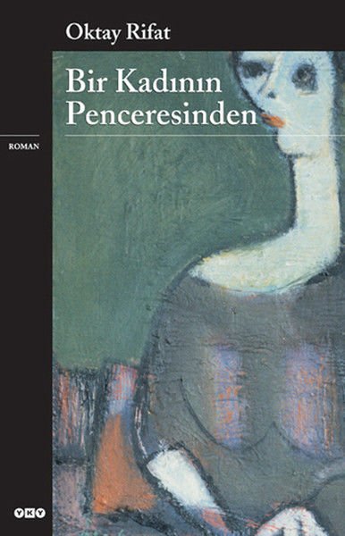 Bir Kadının Penceresinden OKTAY RİFAT