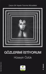 Gözlerimi İstiyorum HÜSEYİN ÖZLÜK