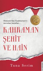 Kahraman, Şehit ve Hain TUNA SERİM