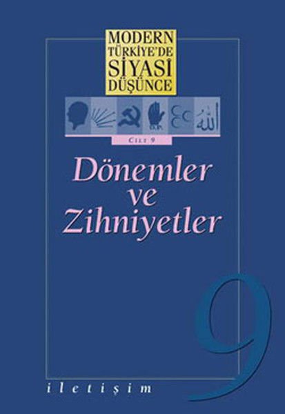 9 Dönemler ve Zihniyetler Ciltli Modern Türkiye'de Siyasi Düşünce ÖMER LAÇİNER