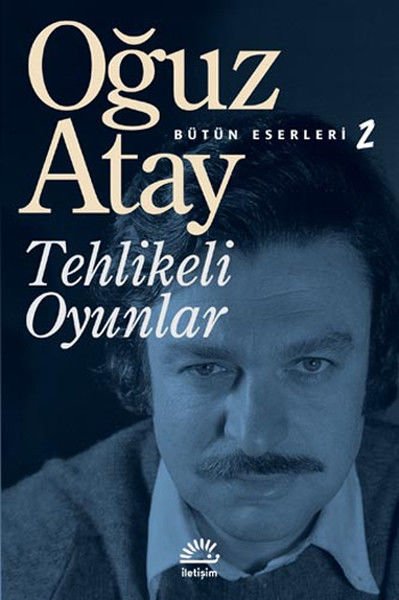 Tehlikeli Oyunlar OĞUZ ATAY