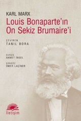 Louis Bonaparte'ın On Sekiz Brumaire'i KARL MARX