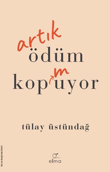 Artık Ödüm Kopmuyor TÜLAY ÜSTÜNDAĞ