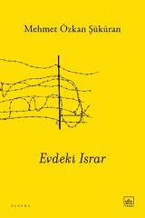 Evdeki Israr MEHMET ÖZKAN ŞÜKÜRAN