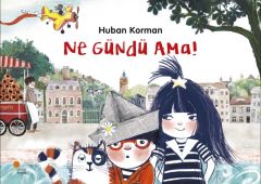 Ne Gündü Ama HUBAN KORMAN
