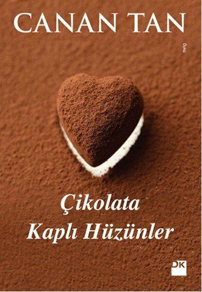Çikolata Kaplı Hüzünler CANAN TAN