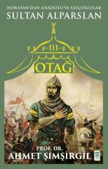 Otağ III: Sultan Alparslan AHMET ŞİMŞİRGİL