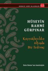 Kuyrukluyıldız Altında Bir İzdivaç HÜSEYİN RAHMİ GÜRPINAR