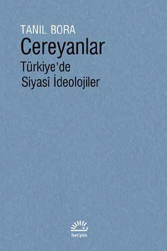Cereyanlar Türkiye'de Siyasi İdeolojiler TANIL BORA