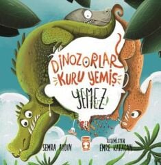 Dinozorlar Kuru Yemiş Yemez SEMRA AYDIN