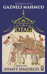Otağ IV: Gazneli Mahmud AHMET ŞİMŞİRGİL