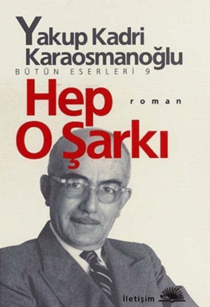Hep O Şarkı YAKUP KADRİ KARAOSMANOĞLU