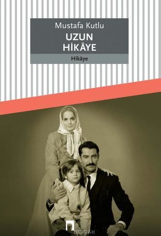 Uzun Hikaye MUSTAFA KUTLU