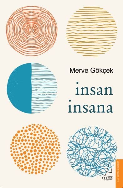 İnsan İnsana MERVE GÖKÇEK