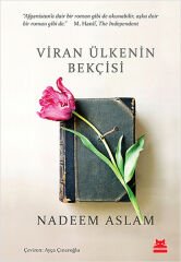 Viran Ülkenin Bekçisi NADEEM ASLAM