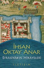 Efrasiyabın Hikayeleri İHSAN OKTAY ANAR