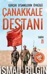 Çanakkale Destanı İSMAİL BİLGİN