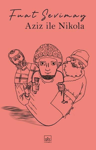 Aziz ile Nikola FUAT SEVİMAY