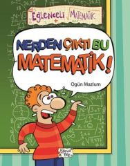 Nerden Çıktı Bu Matematik OGÜN MAZLUM