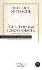 Eğitici Olarak Schopenhauer (K.Kapak) FRIEDRICH NIETZSCHE