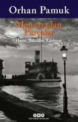 Manzaradan Parçalar ORHAN PAMUK