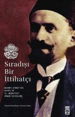 Sıradışı Bir İttihatçı NEVZAT ARTUÇ