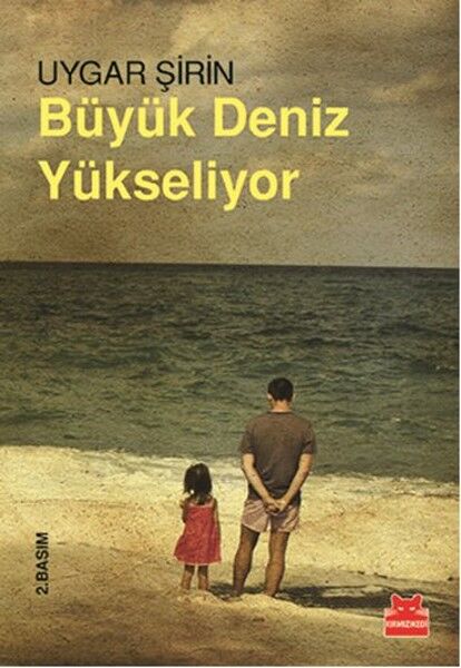 Büyük Deniz Yükseliyor UYGAR ŞİRİN
