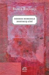 Herkes Herkesle Dostmuş Gibi... BARIŞ BIÇAKÇI