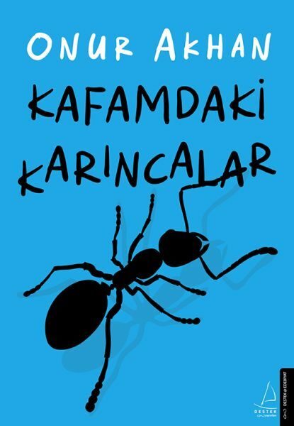 Kafamdaki Karıncalar ONUR AKHAN