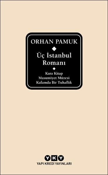 Üç İstanbul Romanı Şömizli ORHAN PAMUK