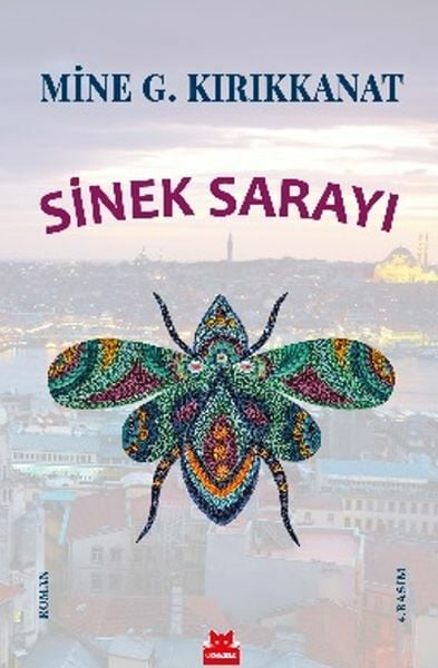 Sinek Sarayı MİNE G. KIRIKKANAT