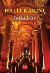 Yerkubbe HALİT KAKINÇ