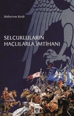 Selçukluların Haçlılarla İmtihanı MUHARREM KESİK
