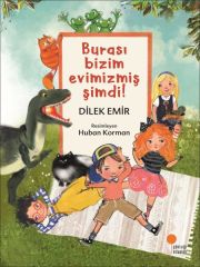 Burası Bizim Evimizmiş Şimdi DİLEK EMİR
