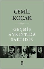 Geçmiş Ayrıntıda Saklıdır CEMİL KOÇAK