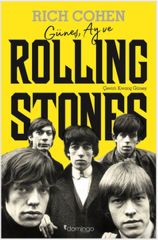 Güneş, Ay ve Rolling Stones RİCH COHEN