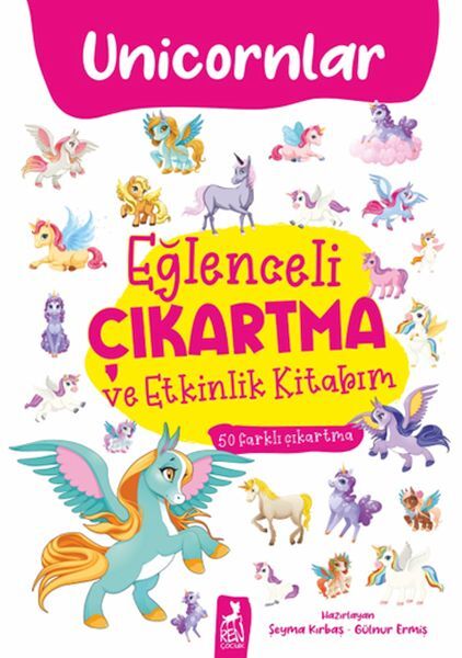 Eğlenceli Çıkartma ve Etkinlik Kitabım Unicornlar ŞEYMA KIRBAŞ, GÜLNUR ERMİŞ