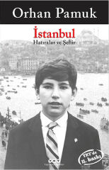 İstanbul Hatıralar ve Şehir ORHAN PAMUK