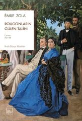 Rougonların Gülen Talihi EMİLE ZOLA