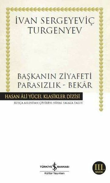 Başkanın Ziyafeti-Parasızlık-Bekar (K.Kapak) İVAN SERGEYEVİÇ TURGENYEV