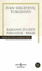 Başkanın Ziyafeti-Parasızlık-Bekar (K.Kapak) İVAN SERGEYEVİÇ TURGENYEV