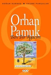Ben Bir Ağacım ORHAN PAMUK