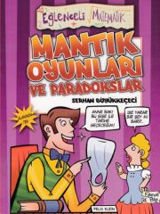 Mantık Oyunları ve Paradokslar SERHAN BÜYÜKKEÇECİ